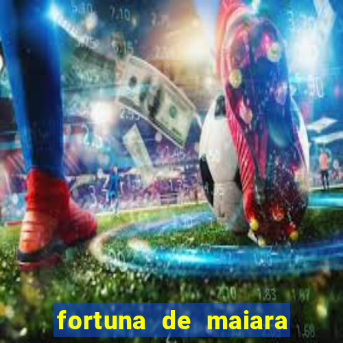 fortuna de maiara e maraisa